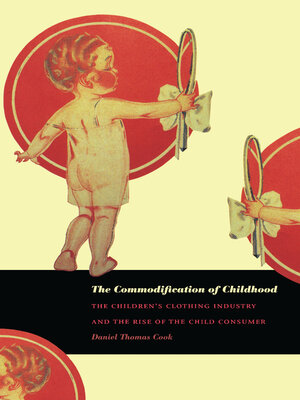 cover image of The Commodification of Childhood